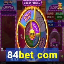 84bet com